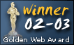 2002 - 2003 Golden Web Award Winner!